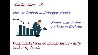 How to find out a multibagger stock  What market will do next  Class 18 [upl. by Struve]