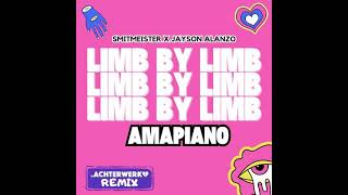 Smitmeister X Jayson Alanzo Limb By Limb Amapiano Achterwerk Remix Main [upl. by Sisi]