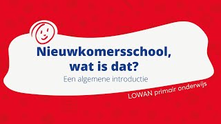 LOWAN  Nieuwkomersschool wat is dat [upl. by Gut858]