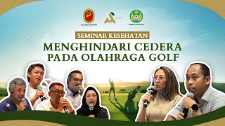 Seminar Kesehatan Menghindari Cedera Pada Olahraga Golf [upl. by Scriven]