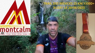 MONTCALM TRAIL DES NOVIS 25KM 1300D A AUZAT [upl. by Asel]