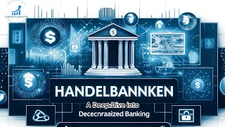 Handelsbanken A Deep Dive into Decentralized Banking [upl. by Stanfill]