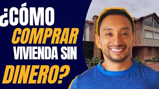 ¿Cómo COMPRAR vivienda sin DINERO 🏠🤑 usando los SUBSIDIOS [upl. by Mailliw]