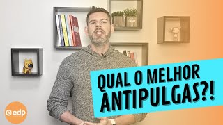 175  QUAL O MELHOR ANTIPULGAS PARA CACHORRO E GATO [upl. by Oletta812]