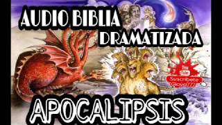 Apocalipsis Audio Biblia Dramatizada [upl. by Stagg162]