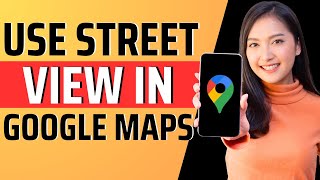 How to Use Street View on Google Maps [upl. by Nagek973]