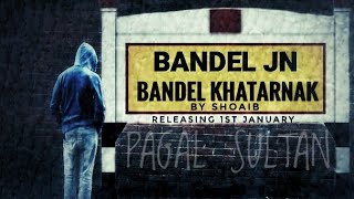 PAGAL SULTAN  BANDEL KHATARNAK  OFFICIAL MUSIC VIDEO [upl. by Aneral]