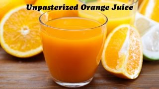 Unpasteurized Orange Juice [upl. by Assennev312]