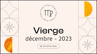 Horoscope Vierge ♍️ Décembre 2023 🎆 par Christine Haas [upl. by Limay]