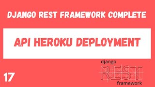 Deploy a Django REST API to Heroku Django Rest Framework complete tutorial17 [upl. by Utimer]