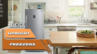 Top 5 Best Upright Freezers in 2024  Review And Buying Guide [upl. by Burkley]