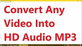 How To Convert Any Video Into HD Audio 320 kbps MP3 in Windows 1087XP [upl. by Atazroglam]