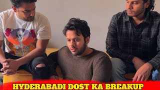 Hyderabadi DOST ka BREAKUP [upl. by Vanderhoek]