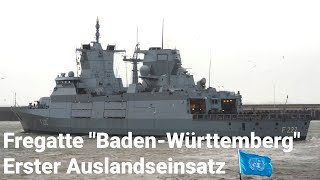 Fregatte quotBadenWürttembergquot läuft zum ersten Einsatz aus  Verabschiedung aus Wilhelmshaven [upl. by Cestar]