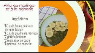 Recette pour bébé Aklui au moringa et à la banane [upl. by Nnailuj336]