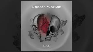 Eycin  In Rooza Migzare Official Audio [upl. by Ximena]