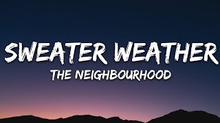 The Neighbourhood  Sweater Weather Lyrics [upl. by Zweig]