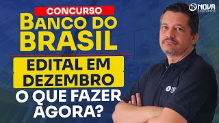 Concurso Banco do Brasil 2024 EDITAL EM DEZEMBRO  COMO SE PREPARAR [upl. by Amikat]