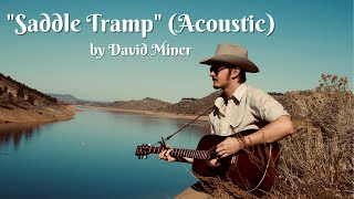 David Miner  quotSaddle Trampquot Acoustic [upl. by Garges]