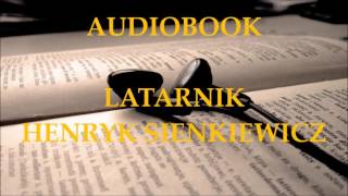 🎧 Latarnik 🎧 Henryk Sienkiewicz Audiobook Lektury szkolne [upl. by Rhine]