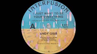 1977 Andy Gibb  I Just Want to Be Your Everything  45 [upl. by Ecidnacal307]