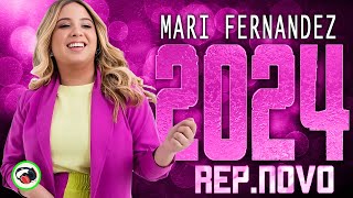 MARI FERNANDEZ 2024  REPERTÓRIO NOVO  CD JANEIRO 2024  MÚSICAS NOVAS  ATUALIZADO NOVO 2024 [upl. by Etnahc]