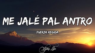 Fuerza Regida  Me Jalé Pal Antro LETRA 🎵 [upl. by Leihcim]