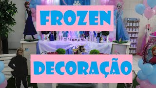 Decoração FROZEN  Câmera Nova no Canal [upl. by Linder]