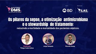 Os pilares da sepse a otimização antimicrobiana e o stewardship de tratamento [upl. by Warde]