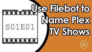 How to Use Filebot to Rename Plex TV Show Episodes [upl. by Siuraj548]