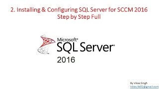 SCCM 2016 Training  02 How to Install amp Configuring SQL Server for SCCM 2016 [upl. by Annahsed583]