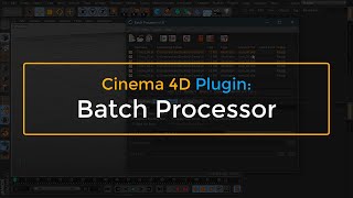 Batch Processor for Cinema 4D Overview [upl. by Giguere]