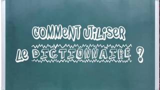 Comment utiliser le dictionnaire [upl. by Eanom782]