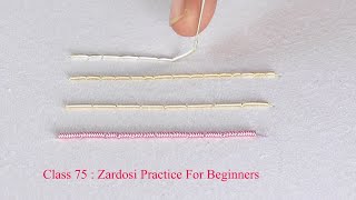 Class 75  Zardosi continuous stitch for beginners  Aari zardosi stitch basic [upl. by Anerehs869]