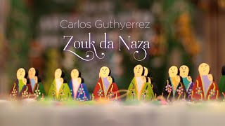 Carlos Guthyerrez  Zouk da Naza Clipe oficial [upl. by Esoj593]