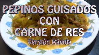 PEPINOS GUISADOS CON CARNE DE Res recetasyicaos cocina comida gastronomia cocinafacil recetas [upl. by Amocat]