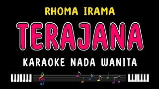 TERAJANA  Karaoke Nada Wanita  RHOMA IRAMA [upl. by Christina59]