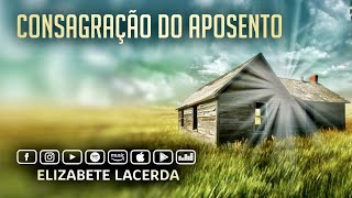 Elizabete Lacerda 🎵 CONSAGRAÇÃO DO APOSENTO  QUANTA LUZ ✨ [upl. by Alyehs]