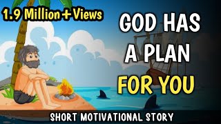 GOD HAS A PLAN FOR YOU  Gods plan  motivational story [upl. by Pyle]