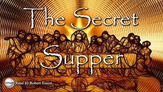 The Secret Supper of John The Apostle [upl. by Joash]