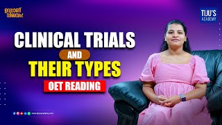 OET Reading  Clinical Trials And Their Types [upl. by Nicolea]