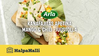 Arla kanafajitas apetinamango amp chili juustolla • Hyvän Arjen Resepti • HalpaHalli [upl. by Nilya784]