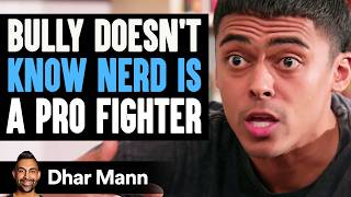 BULLY Doesnt Know NERD Is PRO FIGHTER  Dhar Mann Studios [upl. by Meyers]