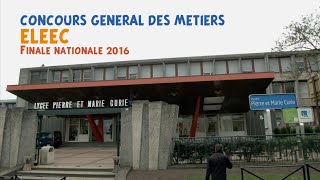 Concours général des métiers  finale nationale ELEEC 2016 [upl. by Lauro]