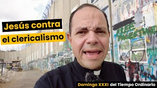 Jesús contra el clericalismo  El Evangelio Dominical desde Sión [upl. by Rairb]