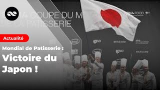 Coupe du Monde de la Pâtisserie 2023  le Japon remporte la victoire la France décroche largent [upl. by Cirda317]