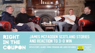 JAMES MCFADDEN SCOTLAND STORIES amp THE LADS REACT TO 30 WIN OVER UKRAINE  Right In The Coupon [upl. by Anifares]