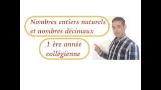 cours sur les nombres entiers naturels et les nombres décimaux 1er AC sèance2 [upl. by Seel]