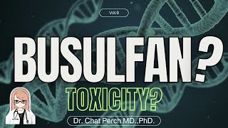 EasytoGrasp Explanations Busulfan Mechanism and Side Effect [upl. by Bannister]