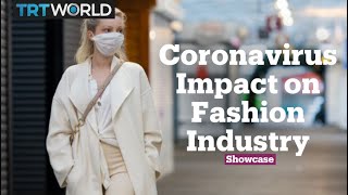 Effects of the Coronavirus on Fashion Industry [upl. by Ardeed]